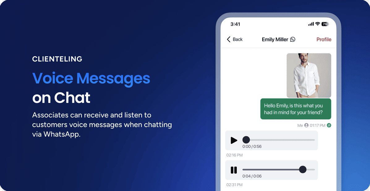 Clienteling feature for sending and receiving voice messages via WhatsApp chat.